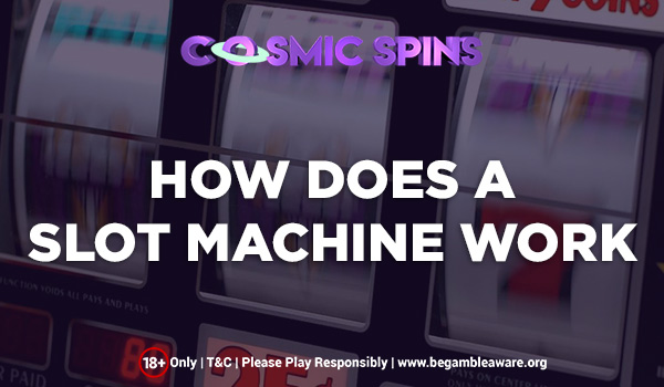 How Do Slot Machines Work?