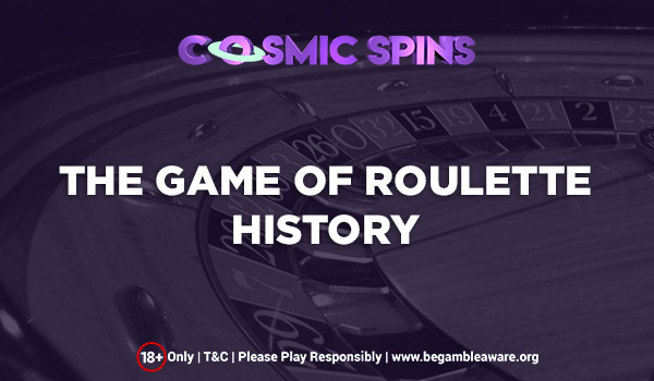 The Game of Roulette – History