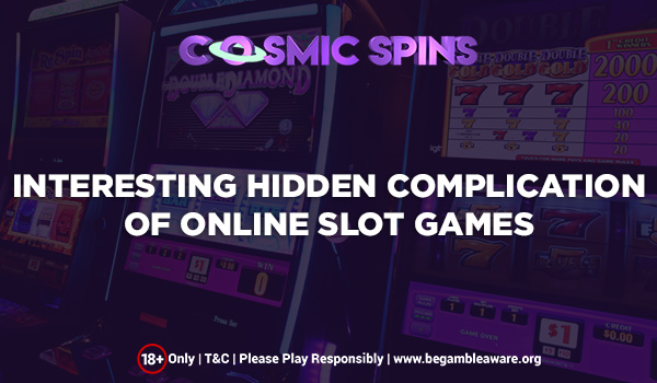 Interesting Hidden Complexity of Online Slots