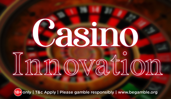 Advanced Innovation in Online Casinos