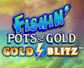 Fishin’ Pots of Gold Gold Blitz