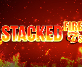 Stacked Fire 7s Big Spins